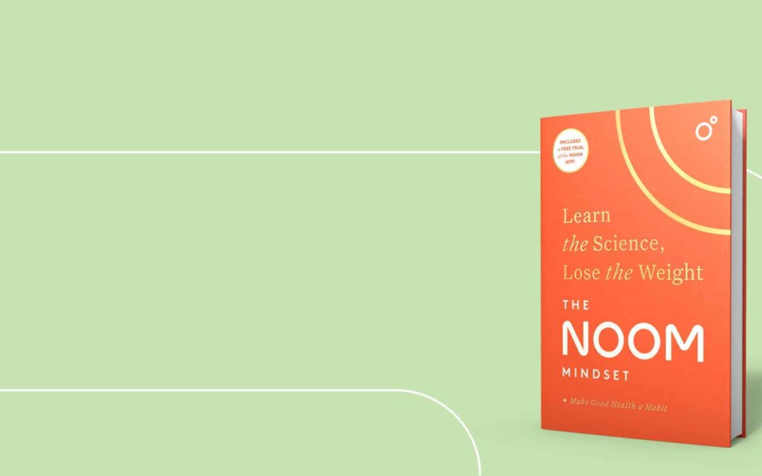 Noom Brings Readers Closer to Its Psychology-Driven Approach with the Release of Its Debut Book